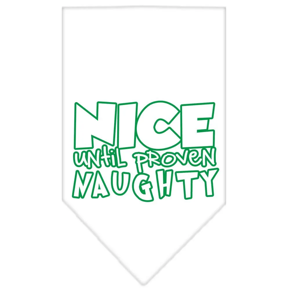 Nice Until Proven Naughty Screen Print Pet Bandana White Size Large